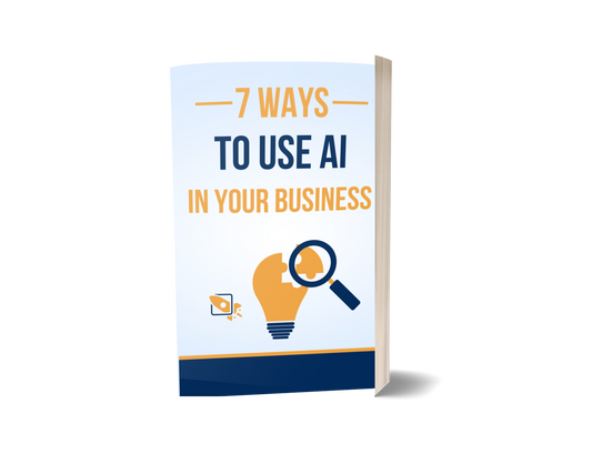 7 Ways To Use AI In Your Business